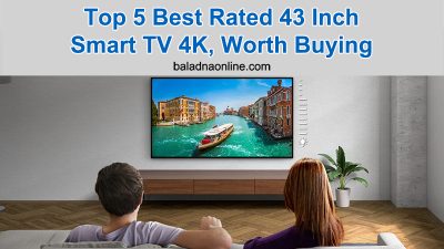 Top 5 Best Rated 43 Inch Smart TV 4K, Worth Buying