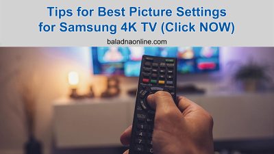 Tips for Best Picture Settings for Samsung 4K TV (Click NOW)